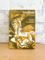 1970 Stallion of the Sands by Helen Griffiths Vintage Book